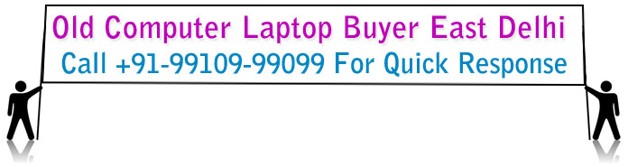 Old Computer Buyer in East Delhi Old Computer Buyer in East Delhi