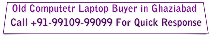 Old Computer Buyer Ghaziabad Old Computer Buyer Ghaziabad