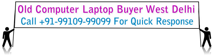 Old Computer Buyer in West Delhi Old Computer Buyer in West Delhi